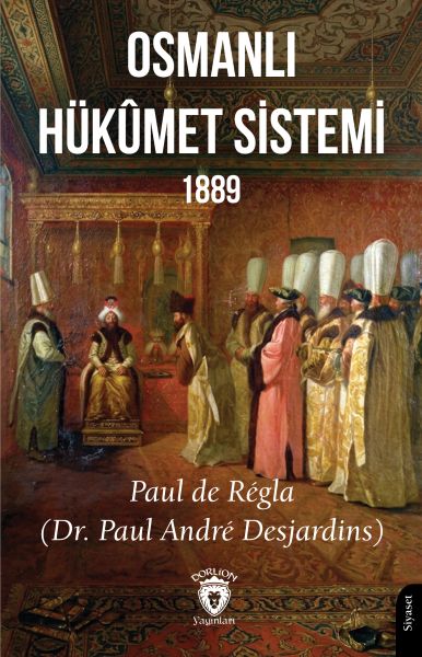 Osmanlı Hükûmet Sistemi 1889