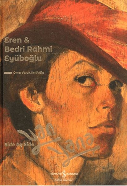Eren & Bedri Rahmi Eyüboğlu Yan Yana - Side By Side