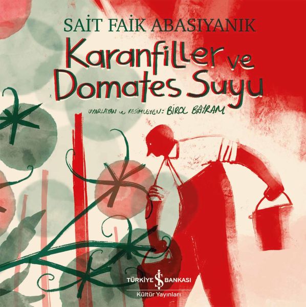 Karanfiller ve Domates Suyu - Resimli Edebiyat Dizisi