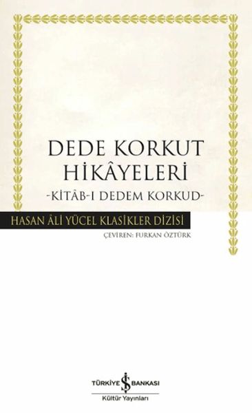 Dede Korkut Hikâyeleri -Kitâb-ı Dedem Korkud- Hasan Ali Yücel Klasikleri