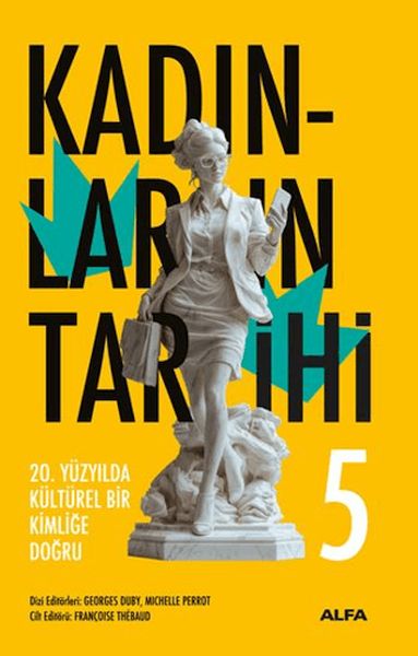 Kadınların Tarihi 5 - 20. Yüzyılda Kültürel Bir Kimliğe Doğru