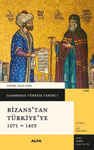 Cambridge Türkiye Tarihi 1 - Bizans'tan Türkiye'ye 1071-1453