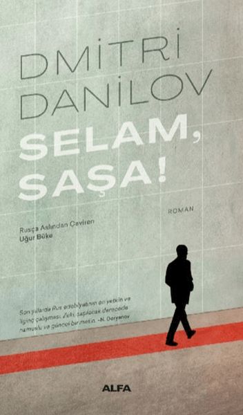 Selam, Saşa!