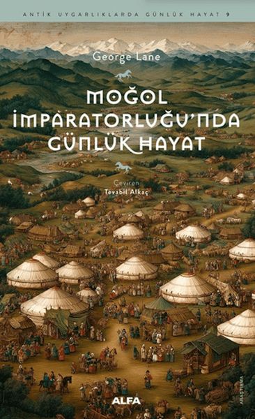 Moğol İmparatorluğu'nda Günlük Hayat
