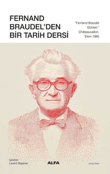 Fernand Braudel'den Bir Tarih Dersi