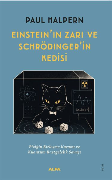 Einstein’ın Zarı ve Schrödinger’in Kedisi