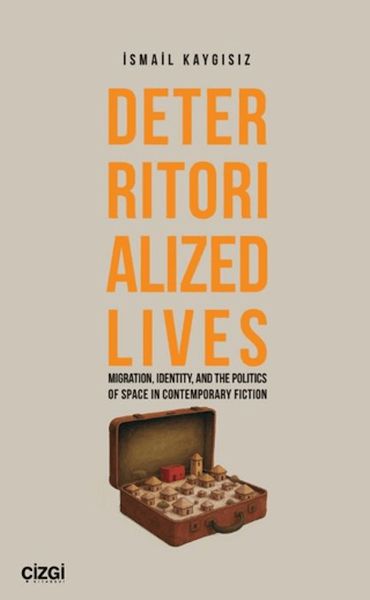 Deterritorialized Lives