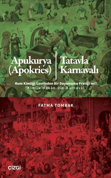 Apukurya (Apokries)/Tatavla Karnavalı Rum Kimliği Üzerinden Bir Dayanışma Pratiği mi?