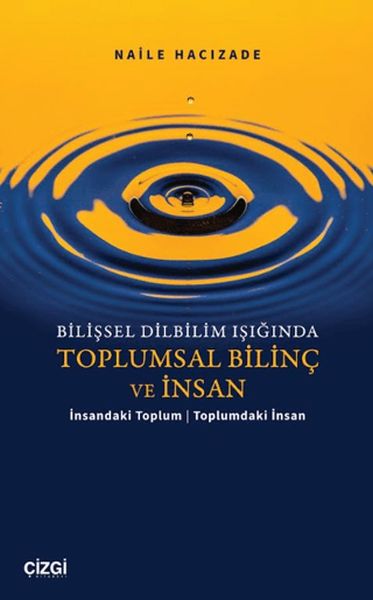 Bilişsel Dilbilim Işığında Toplumsal Bilinç ve İnsan İnsandaki Toplum/ Toplumdaki İnsan