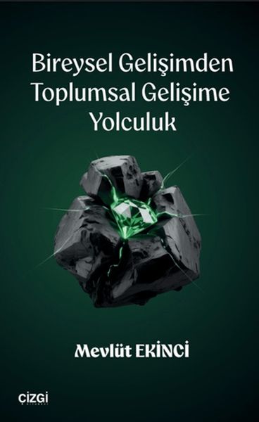 Bireysel Gelişimden Toplumsal Gelişime Yolculuk