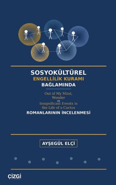 Sosyokültürel Engellilik Kuramı Bağlamında Out of My Mind, Wonder ve Insignificant Events in the Lif