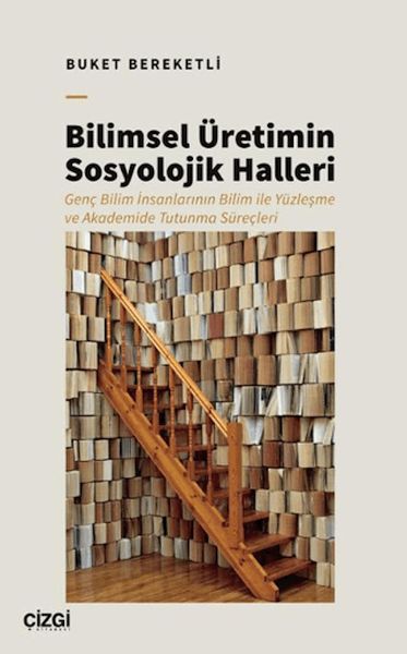 Bilimsel Üretimin Sosyolojik Halleri