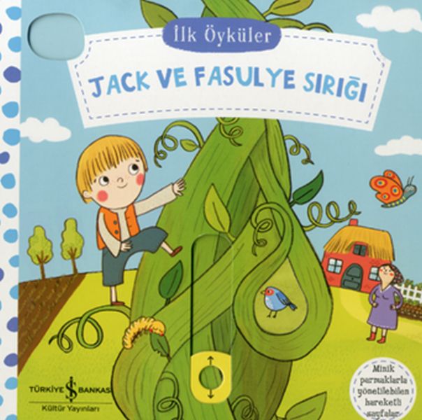 Hareketli Jack ve Fasulye Sırığı - İlk Öyküler