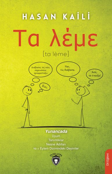 Ta-leme (Yunanca) - Yunancada Uyum Tanımlıklar Nesne Adılları T? + Eylem Dizimindeki Deyimler