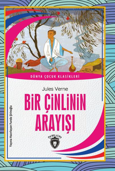 Bir Çinlinin Arayışı Dünya Çocuk Klasikleri (7-12 Yaş)