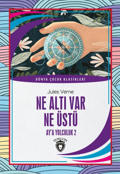 Ne Altı Var Ne Üstü Dünya Çocuk Klasikleri (7-12 Yaş)