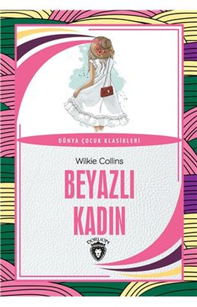 Beyazlı Kadın Dünya Çocuk Klasikleri (7-12 Yaş)