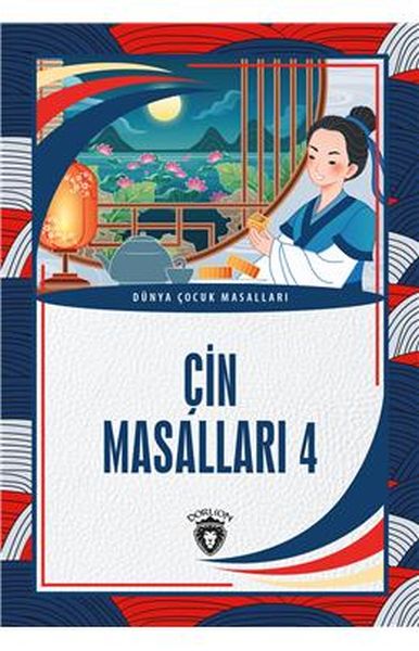 Çin Masalları 4 Dünya Çocuk Masalları (7-12 Yaş)