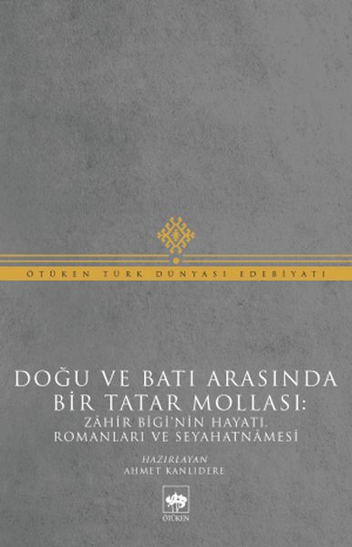 Doğu ve Batı Arasında Bir Tatar Mollası