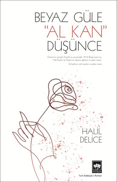 Beyaz Güle Al Kan Düşünce