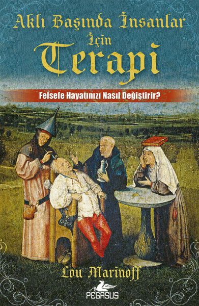 Aklı Başında İnsanlar için Terapi  Felsefe Hayatınızı Nasıl Değiştirir?
