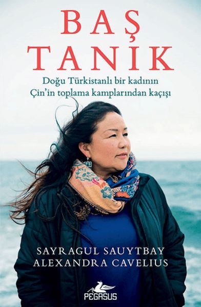 Baş Tanık: Doğu Türkistanlı Bir Kadının Çin’in Toplama Kamplarından Kaçışı