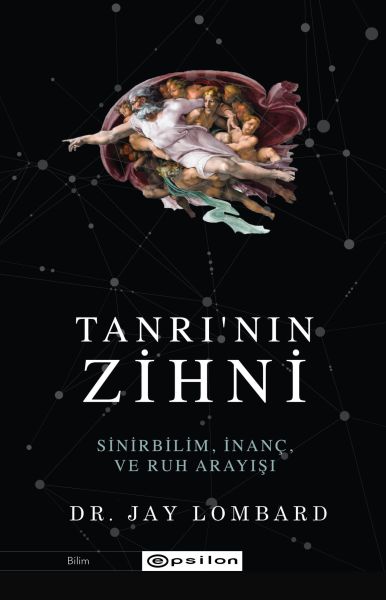 Tanrı'nın Zihni: Sinirbilim, İnanç ve Ruh Arayışı