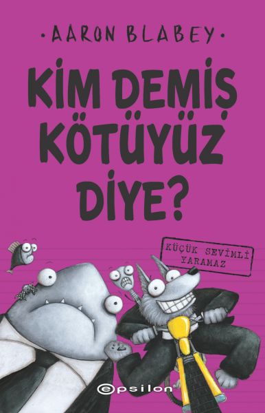 Kim Demiş Kötüyüz Diye? 3 Küçük Sevimli Yaramaz