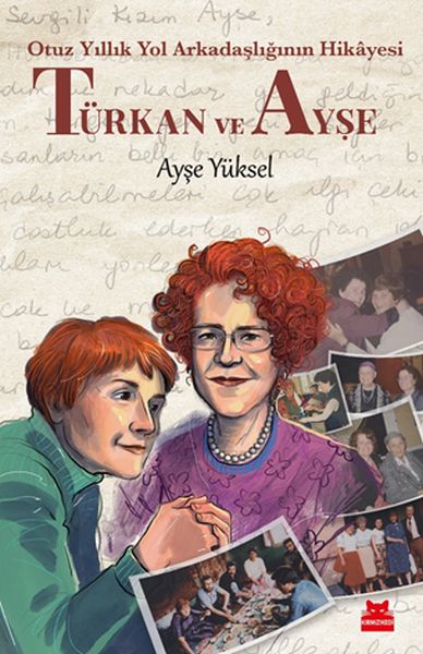 Türkan ve Ayşe -  Otuz Yıllık Yol Arkadaşlığının Hikâyesi