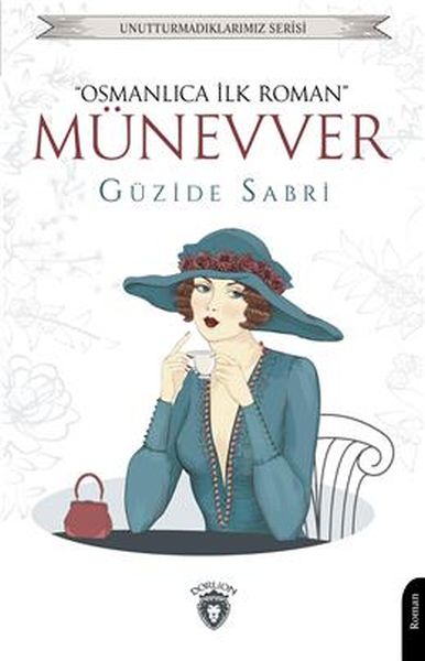 Münevver  "Osmanlıca İlk Roman" Unutturmadıklarımız Serisi