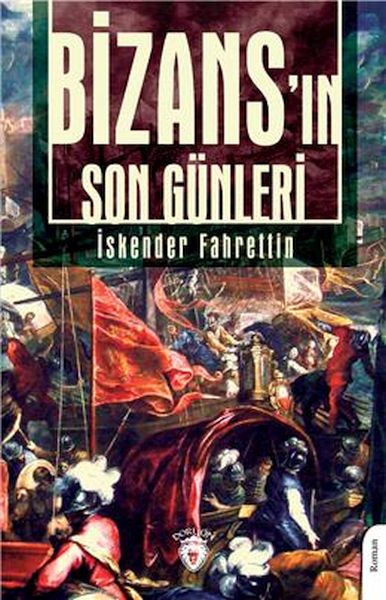 Bizans’In Son Günleri - Unutturmadıklarımız Serisi