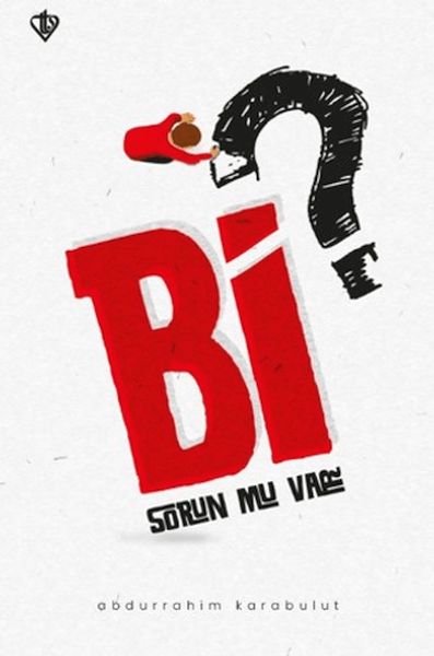 Bi Sorun Mu Var?