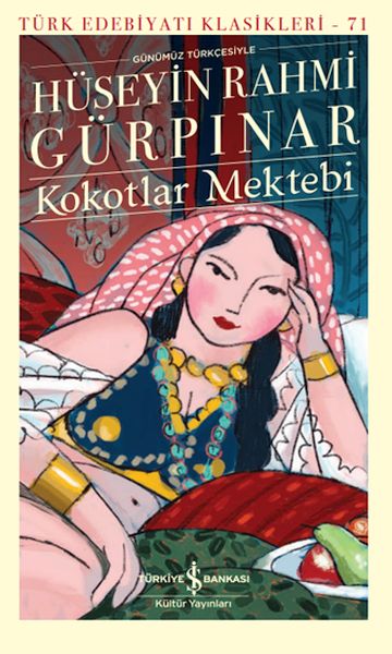 Kokotlar Mektebi - Türk Edebiyatı Klasikleri (Ciltli)