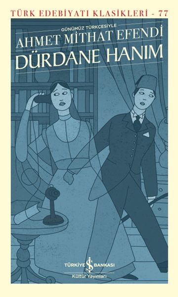 Dürdane Hanım (Günümüz Türkçesiyle) - Türk Edebiyatı Klasikleri (Ciltli)