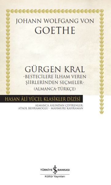 Gürgen Kral –Bestecilere İlham Veren Şiirlerinden Seçmeler- (Almanca-Türkçe) - Ciltli