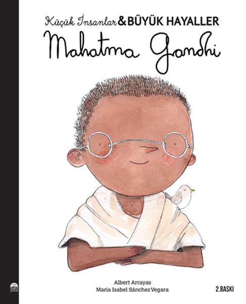 Mahatma Gandhi - Küçük İnsanlar Büyük Hayaller