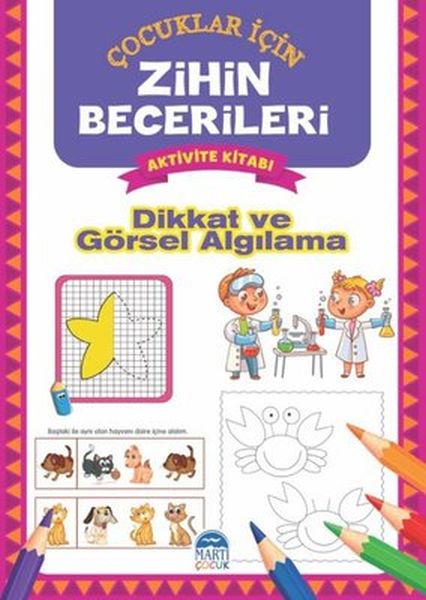 Görsel ve Dikkat Algılama - Çocuklar İçin Zihin Becerileri Aktivite Kitabı