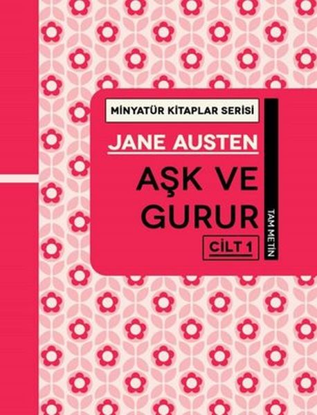 Aşk ve Gurur Cilt 1 - Minyatür Kitaplar Serisi (Ciltli)