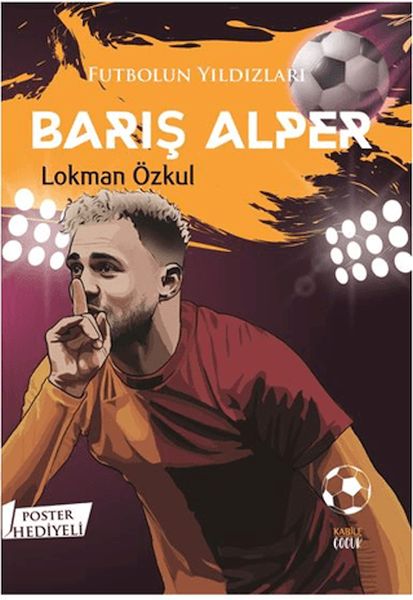 Futbolun Yıldızları Barış Alper (Poster Hediyeli)
