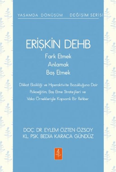 Erişkin DEHB - Fark Etmek, Anlamak, Baş Etmek