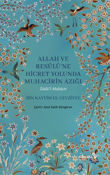 Allah ve Resulüne Hicret Yolunda Muhacirin Azığı