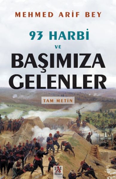 93 Harbi Ve Başımıza Gelenler