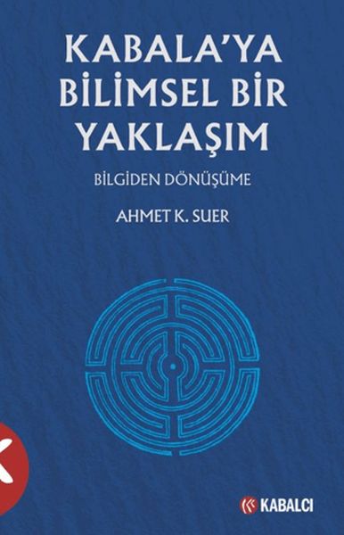 Kabala’ya Bilimsel Yaklaşım Bilgiden Dönüşüme
