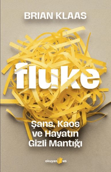 Fluke: Şans, Kaos ve Hayatın Gizli Mantığı
