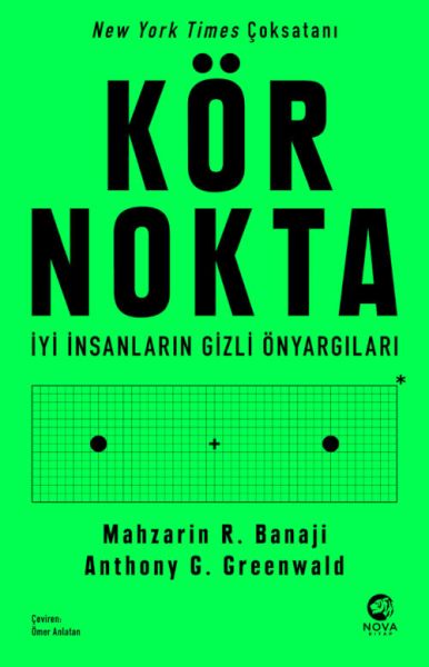 Kör Nokta – İyi İnsanların Gizli Önyargıları