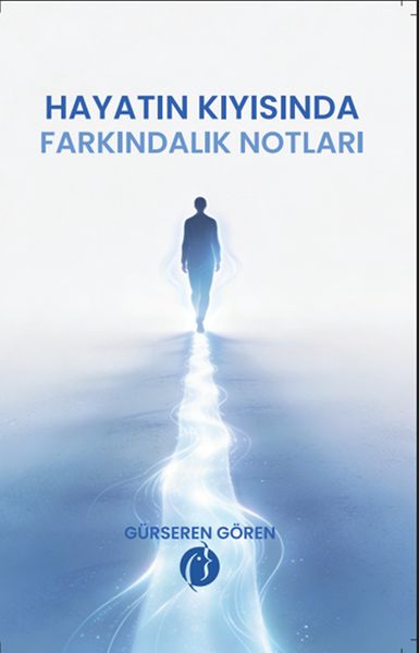 Hyatın Kıyısında Farkındalık Notları