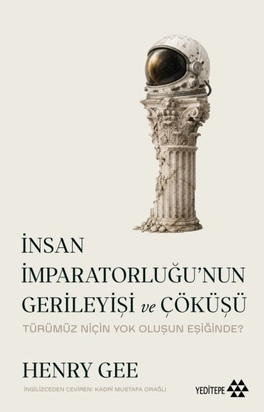 İnsan İmparatorluğu'nun Gerileyişi ve Çöküşü