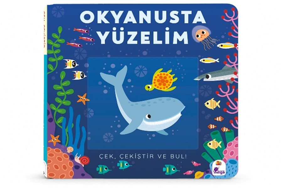 Okyanusta Yüzelim (Hareketli Kitap) Çek, Çekiştir ve Bul