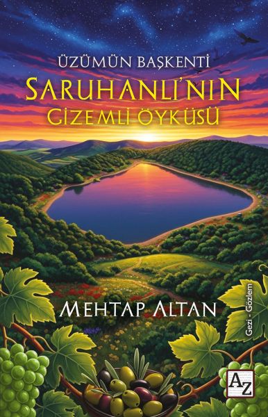 Üzümün Başkenti Saruhanlı’nın Gizemli Öyküsü