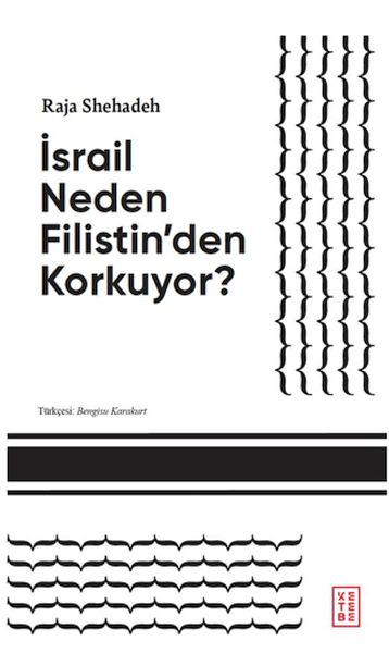 İsrail Neden Filistin'den Korkuyor?